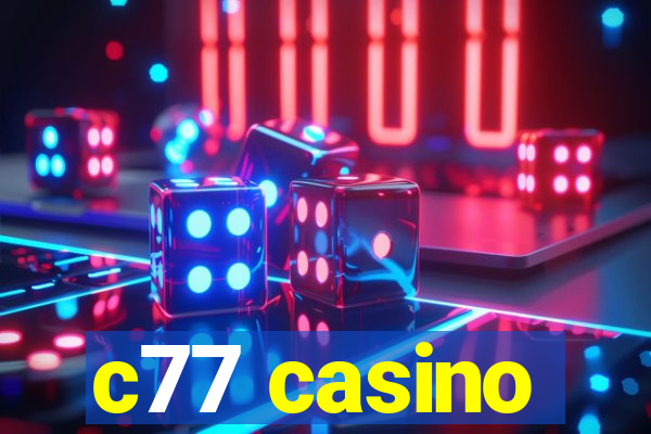 c77 casino